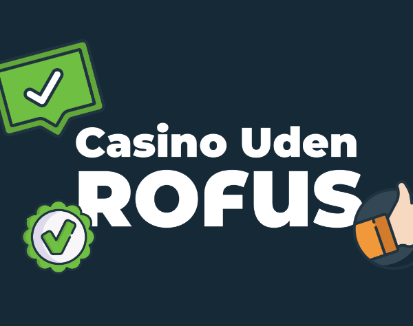 Bedste Casino Uden Rufus - Spil Uden Bekymringer 538677893