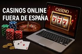 Explorando Casinos Fuera de España Oportunidades y Diversión