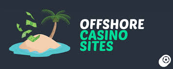 Exploring Offshore Casinos in the UK A Guide to Gambling Beyond Borders