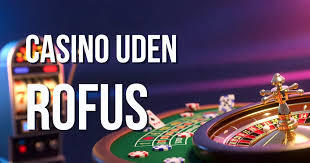 Bedste Casino Uden ROFUS - Spil Uden Bekymringer 1569238534
